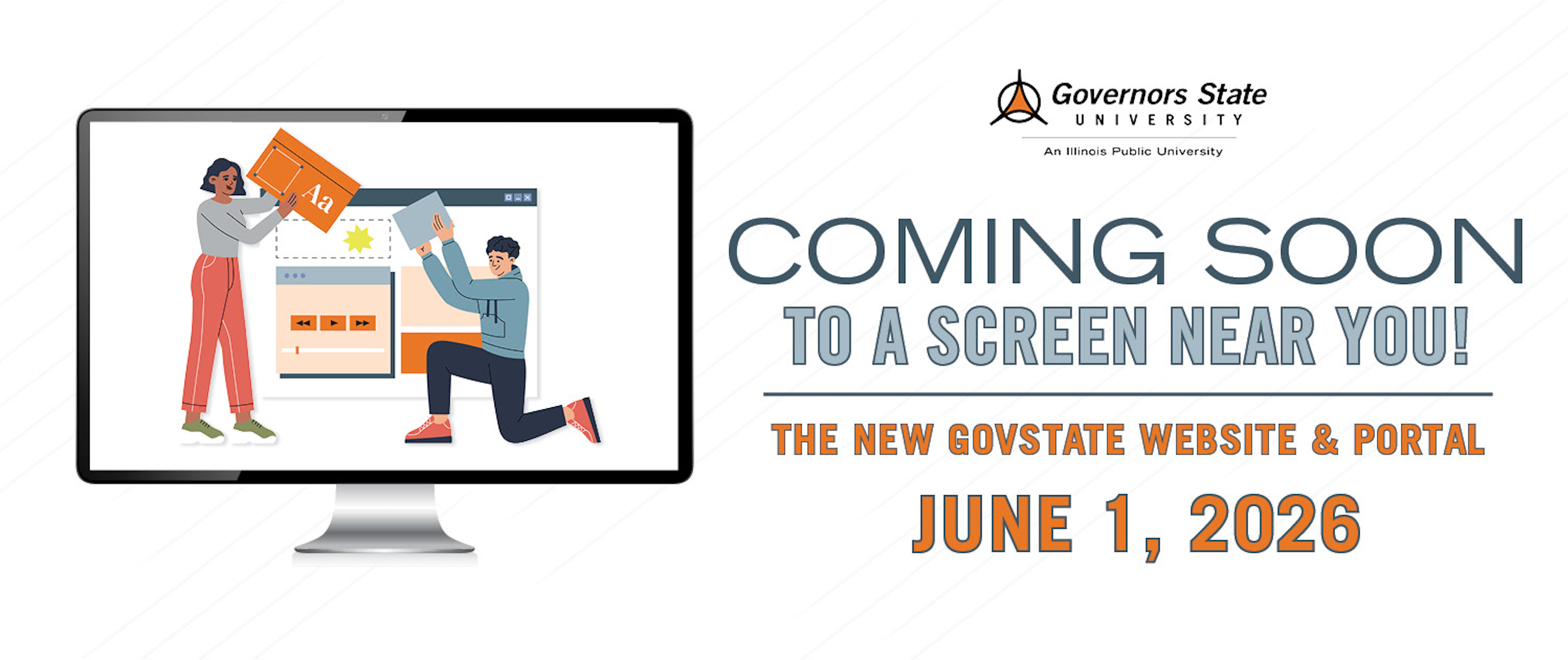 Promotional banner announcing Governors State University's new website and portal launching June 1, 2026. Features an illustration of two people designing a webpage on a large computer screen, with text highlighting "Coming Soon to a Screen Near You!" and the university logo at top.